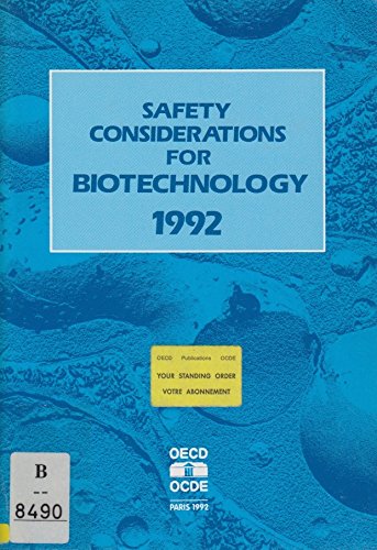 Safety Considerations for Biotechnology 1992 (9789264136410) by Unknown Author