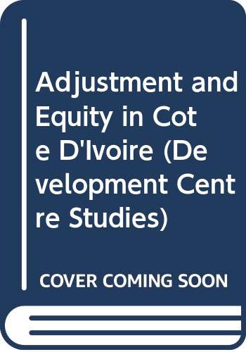 Stock image for Adjustment and Equity in Cote d Ivoire. for sale by Antiquariat Knacke