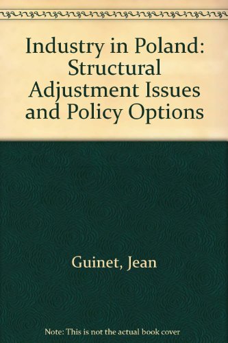 Industry in Poland: Structural Adjustment Issues and Policy Options (9789264137554) by Guinet, Jean; Amsden, Alice H.
