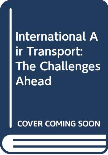 9789264137974: International Air Transport: The Challenges Ahead [Idioma Ingls]