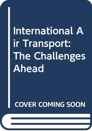 Stock image for International Air Transport: The Challenges Ahead for sale by Wonder Book
