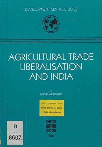 Beispielbild fr Agricultural Trade Liberalisation and India (Development Centre Studies). zum Verkauf von Kloof Booksellers & Scientia Verlag