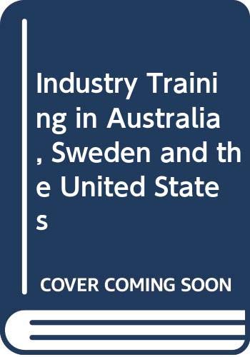 Industry Training in Australia, Sweden and the United States (9789264139053) by OECD Organisation For Economic Co-operation And Development