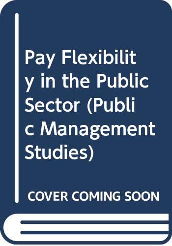 Stock image for Pay Flexibility in the Public Sector. for sale by Antiquariat Knacke