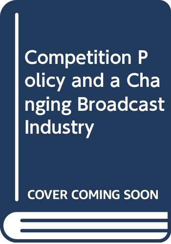 9789264139879: Competition Policy and a Changing Broadcast Industry