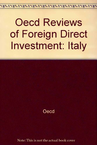 Imagen de archivo de OECD Reviews of Foreign Direct Investment : Italy a la venta por Better World Books