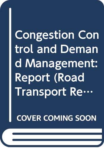 Imagen de archivo de Congestion Control and Demand Management: Report (Road Transport Research) a la venta por Irish Booksellers