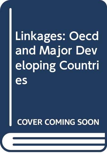 Linkages: Oecd and Major Developing Countries (9789264143487) by Organisation For Economic Co-Operation And Development