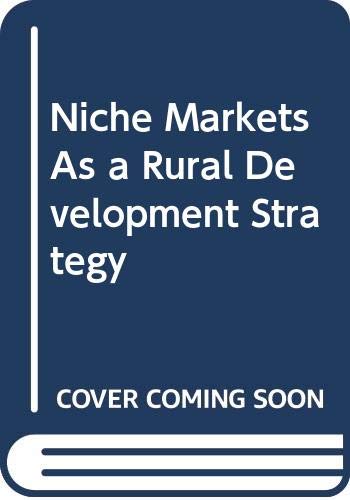 Beispielbild fr Niche Markets As a Rural Development Strategy zum Verkauf von Better World Books: West