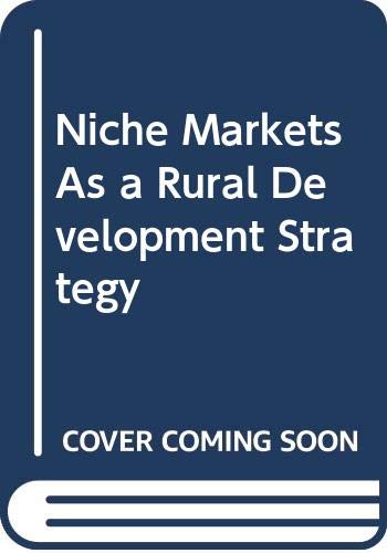 Imagen de archivo de Niche Markets as a Rural Development Strategy a la venta por AwesomeBooks