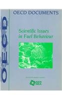 Scientific Issues in Fuel Behavior: A Report by an Nea Nuclear Science Committee Task Force: January 1995 (Oecd Documents) (9789264144200) by Nea