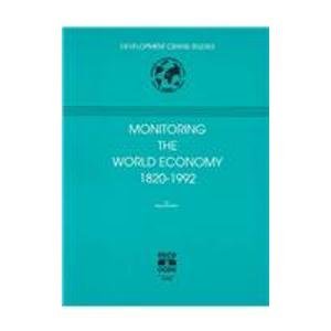 9789264145498: Monitoring the World Economy, 1820-1992 (Development Centre Studies)