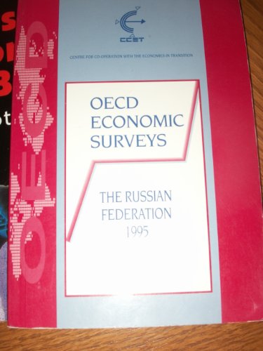 Beispielbild fr OECD Economic Surveys: Russian Federation 1994-1995 zum Verkauf von Wonder Book