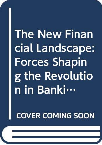 Stock image for The new financial landscape: Forces shaping the revolution in banking, risk management, and capital markets (OECD documents) for sale by Phatpocket Limited