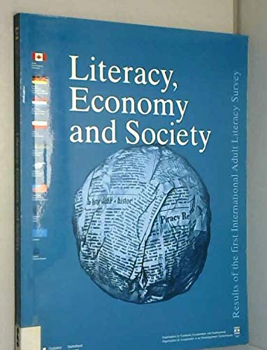 Beispielbild fr Literacy, Economy and Society : Results of the 1st International Adult Literacy Survey zum Verkauf von Better World Books