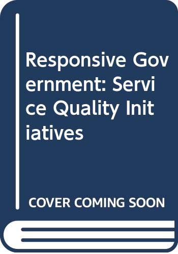 Stock image for Papers Presented to a Symposium Organised by the Public Management Service of the OECD, Held in Paris on 7-8 November 1994 (Responsive Government: Service Quality Initiatives) for sale by WorldofBooks
