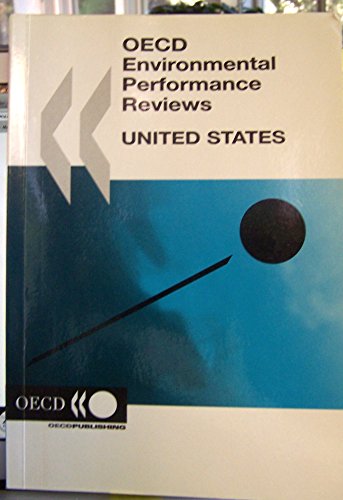 Beispielbild fr Environmental Performance Reviews: United States (Oecd Environmental Performance Reviews) zum Verkauf von The Book Cellar, LLC