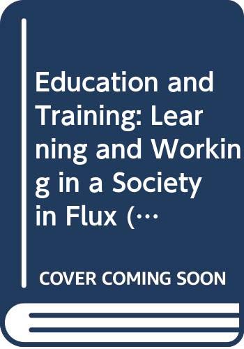 Education and training: Learning and working in a society in flux (OECD documents) (9789264147829) by Geoffrey Caston