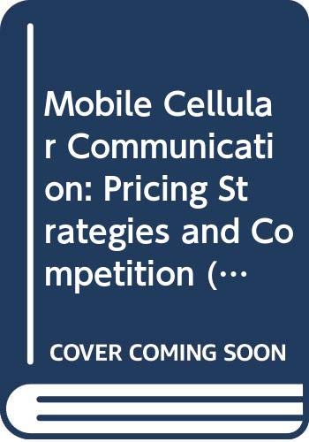 Stock image for Mobile cellular communication: Pricing strategies and competition (Information, computer, communications policy) for sale by Phatpocket Limited