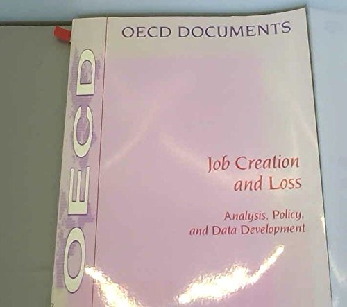 Job Creation and Loss: Analysis Policy and Data Development (9789264148833) by OECD Organisation For Economic Co-operation And Development