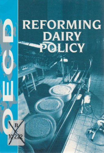 Reforming Dairy Policy (9789264149113) by Organization For Economic Co-operation And Development; OECD