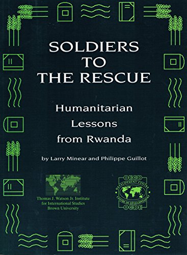 Beispielbild fr Soldiers to the rescue: humanitarian lessons from Rwanda zum Verkauf von Cambridge Rare Books