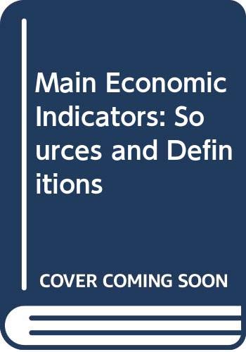 Main Economic Indicators: Sources and Definitions (9789264149212) by Organization For Economic Co-operation And Development