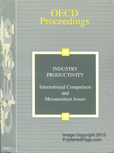 Industry Productivity: International Comparison and Measurement Issues (9789264153387) by Unknown Author