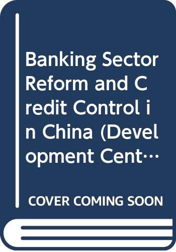 Imagen de archivo de Banking Sector Reform and Credit Control in China a la venta por dsmbooks