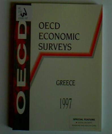 Oecd Economic Surveys: 1996 1997 Greece (O E C D ECONOMIC SURVEYS GREECE) (9789264156074) by [???]