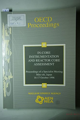 9789264156166: In-Core Instrumentation and Reactor Core Assessment: Proceedings of a