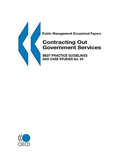 Contracting Out Government Services: Best Practice Guidelines and Case (9789264156890) by OECD. Published By : OECD Publishing; OECD