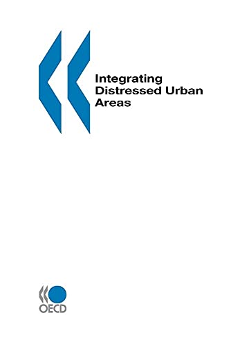 Integrating Distressed Urban Areas (9789264160620) by OECD. Published By : OECD Publishing; Davies, Andrew; Vergriete, Patrice