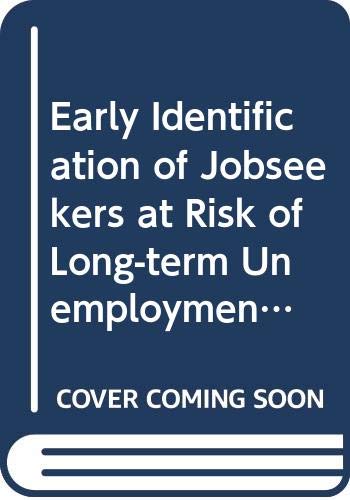 Beispielbild fr Early Identification of Jobseekers at Risk of Long-term Unemployment: The zum Verkauf von Phatpocket Limited