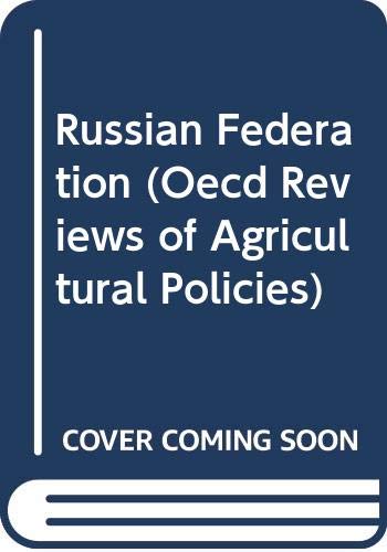 Reviews of Agricultural Policies: Russian Federation (9789264160729) by Kwiecinski, Andrzej; Pescatore, Natacha; Vojtech, Vaclav; Walkenhorst, Peter