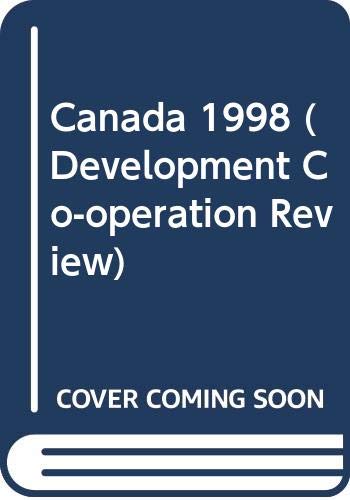 Beispielbild fr Development Co-Operation Reviews : Canada, 1998 zum Verkauf von Better World Books