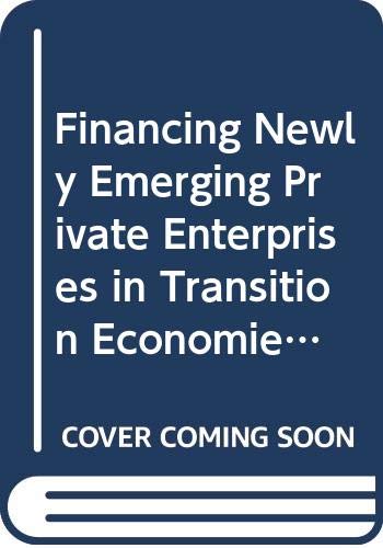 Financing Newly Emerging Private Enterprises in Transition Economies (Oecd Proceedings) (9789264161405) by Organisation For Economic Co-Operation And Development
