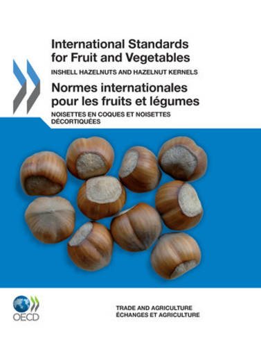 9789264166714: International standardisation of fruit and vegetables: inshell hazelnuts and hazelnut kernels