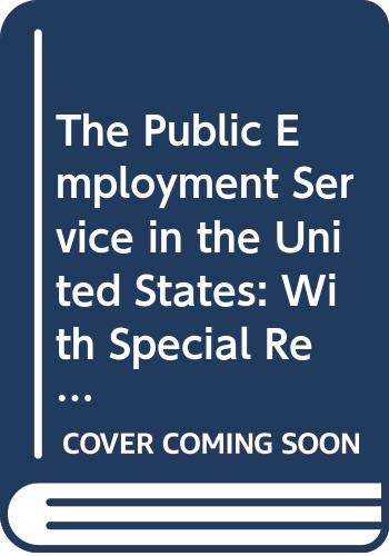 The Public Employment Service in the United States: With Special Reference to Connecticut & Wisconsin (9789264170117) by Fay, Robert; Lippoldt, Douglas