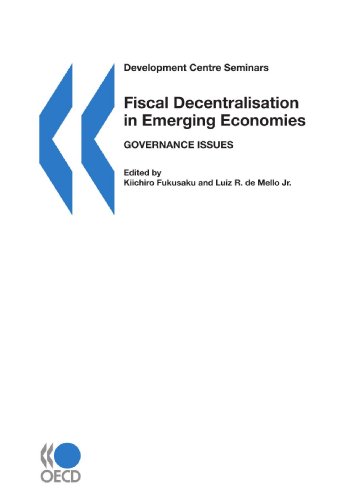 Beispielbild fr Fiscal Decentralisation in Emerging Economies : Governance Issues zum Verkauf von Better World Books Ltd