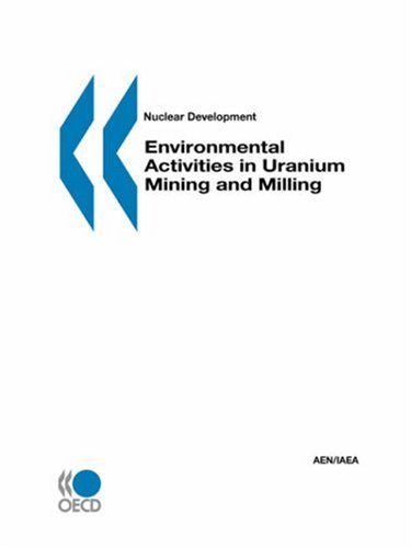 Environmental Activities in Uranium Mining and Milling A Joint NEA IAEA Report