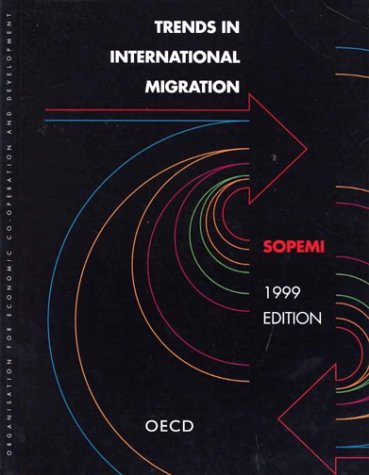 Trends in International Migration 1999: Continuous Reporting System on Migration (9789264170780) by Organisation For Economic Co-Operation And Development