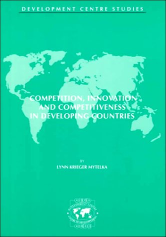 Stock image for Competition, Innovation and Competitiveness in Developing Countries for sale by Better World Books