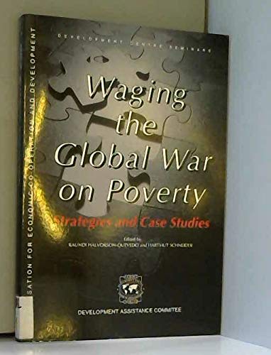Stock image for Waging the Global War on Poverty: Strategies and Case Studies [Series: Development Centre Seminars] for sale by Tiber Books