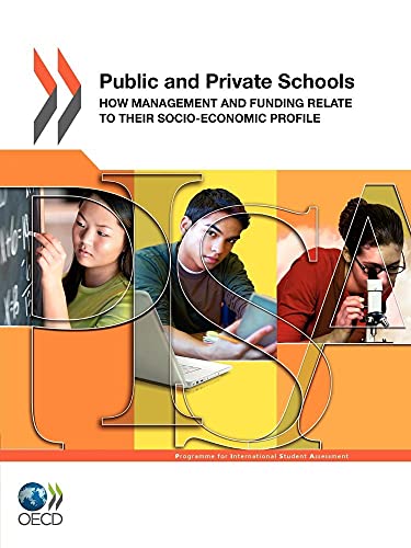 Beispielbild fr Pisa Public and Private Schools: How Management and Funding Relate to Their Socio-Economic Profile [Broch] Organisation for Economic Co-operation and Development zum Verkauf von BIBLIO-NET