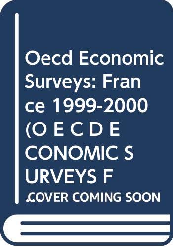 Oecd Economic Surveys: France 1999-2000 (9789264175143) by Organisation For Economic Co-Operation And Development