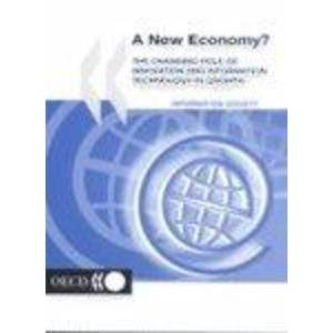 Stock image for A New Economy? : The Changing Role of Innovation and Information Technology in Growth for sale by Better World Books: West