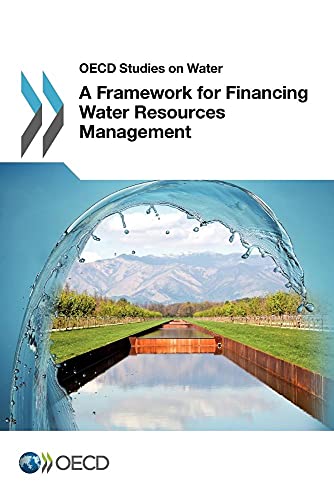 Stock image for OECD Studies on Water A Framework for Financing Water Resources Management for sale by Books Puddle