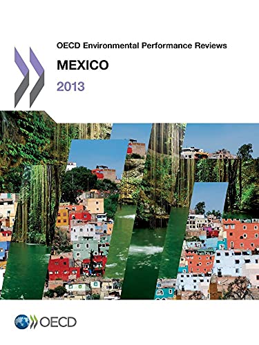 9789264180086: OECD Environmental Performance Reviews: Mexico 2013