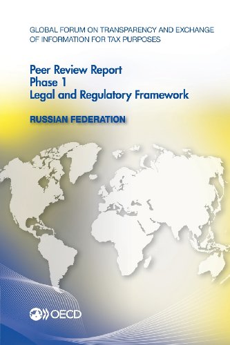 9789264181717: Global Forum on Transparency and Exchange of Information for Tax Purposes Peer Reviews: Russian Federation 2012: Phase 1: Legal and Regulatory Framewo